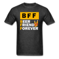 BFF - Beer Friend Forever - Unisex Classic T-Shirt - heather black