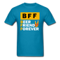 BFF - Beer Friend Forever - Unisex Classic T-Shirt - turquoise