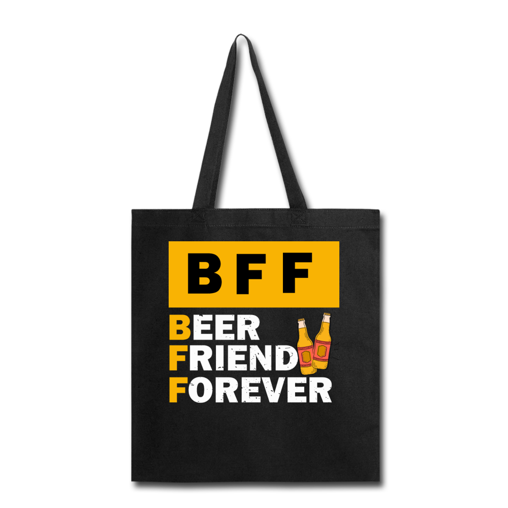 BFF - Beer Friend Forever - Tote Bag - black