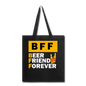 BFF - Beer Friend Forever - Tote Bag - black