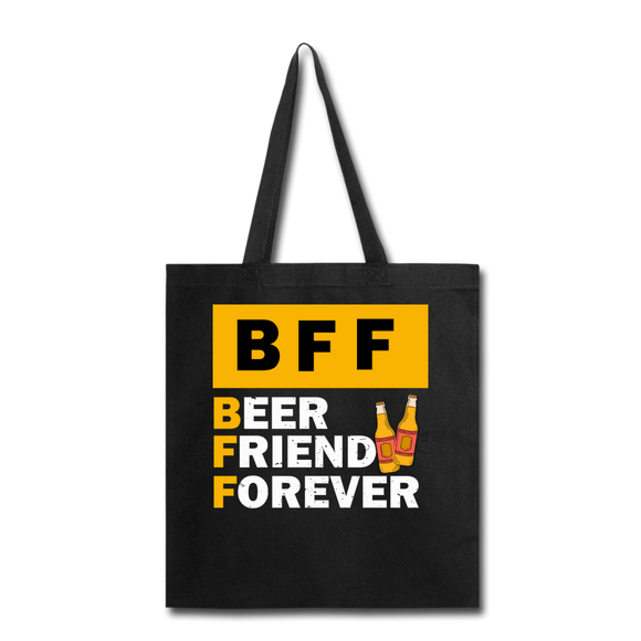 BFF - Beer Friend Forever - Tote Bag - black