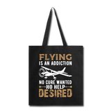 Flying Is An Addiction - Tote Bag - black