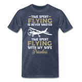 Time Spent Flying - Wife - Men's Premium T-Shirt - heather blue