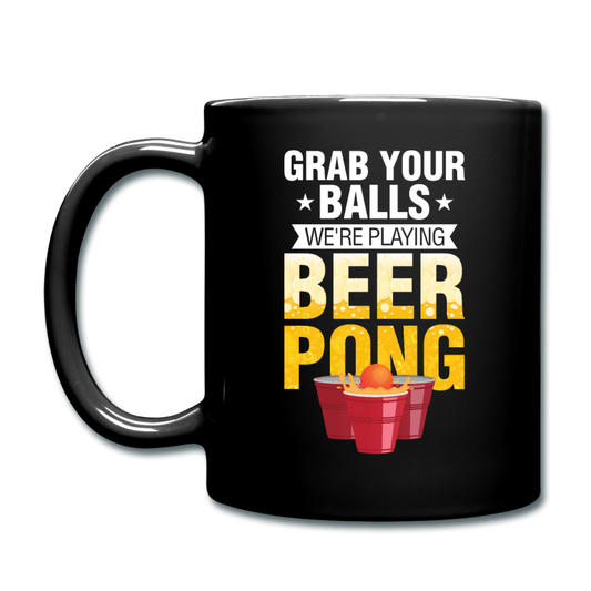 Beer Pong - Grab Your Balls - Full Color Mug - black