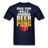 Beer Pong - Grab Your Balls - Unisex Classic T-Shirt - navy