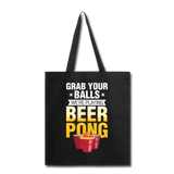Beer Pong - Grab Your Balls - Tote Bag - black