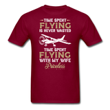 Time Spent Flying - Wife - Unisex Classic T-Shirt - burgundy