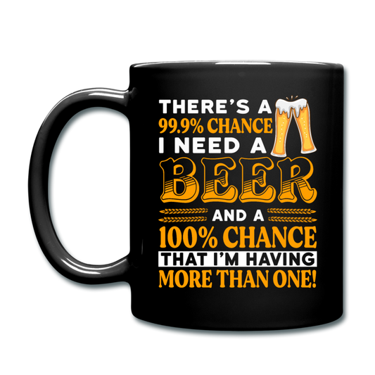 Need A Beer - Full Color Mug - black