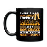 Need A Beer - Full Color Mug - black