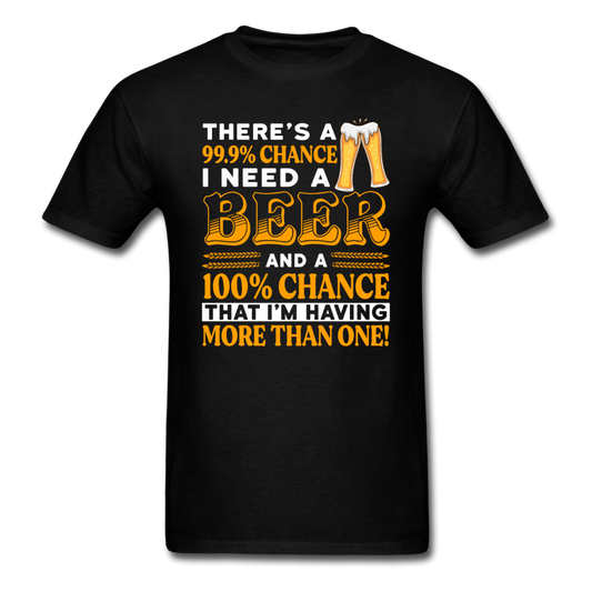 Need A Beer - Unisex Classic T-Shirt - black