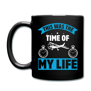 This Was The TIme Of My Life - Full Color Mug - black