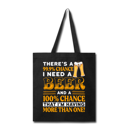 Need A Beer - Tote Bag - black