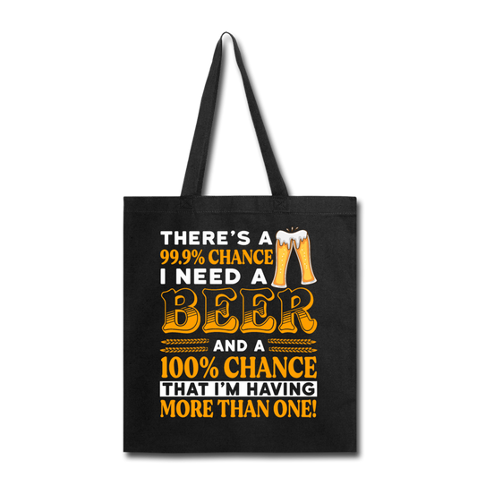 Need A Beer - Tote Bag - black