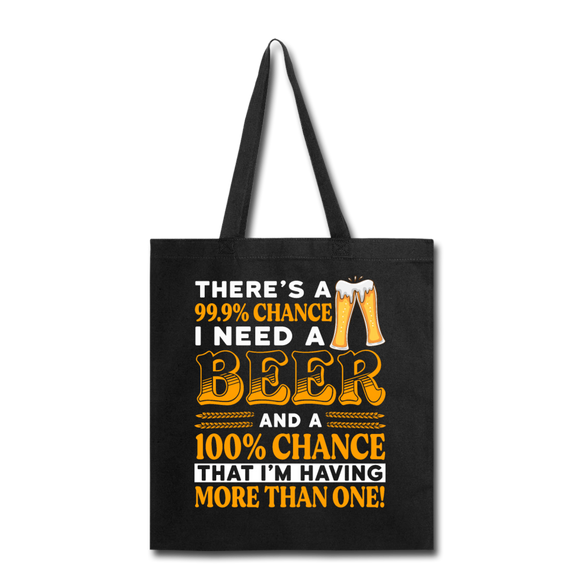 Need A Beer - Tote Bag - black