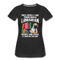 Librarian - Books And Dogs - Women’s Premium T-Shirt - black