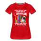 Librarian - Books And Dogs - Women’s Premium T-Shirt - red