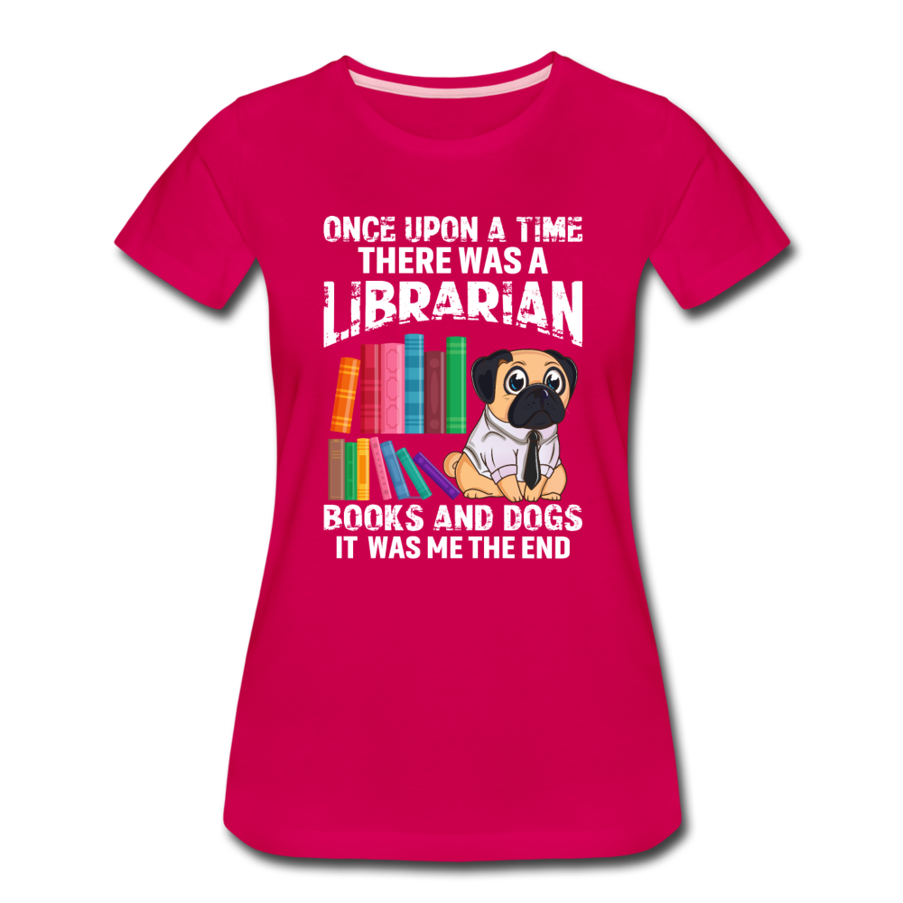 Librarian - Books And Dogs - Women’s Premium T-Shirt - dark pink