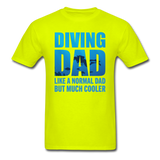 Diving Dad - Cooler - Unisex Classic T-Shirt - safety green