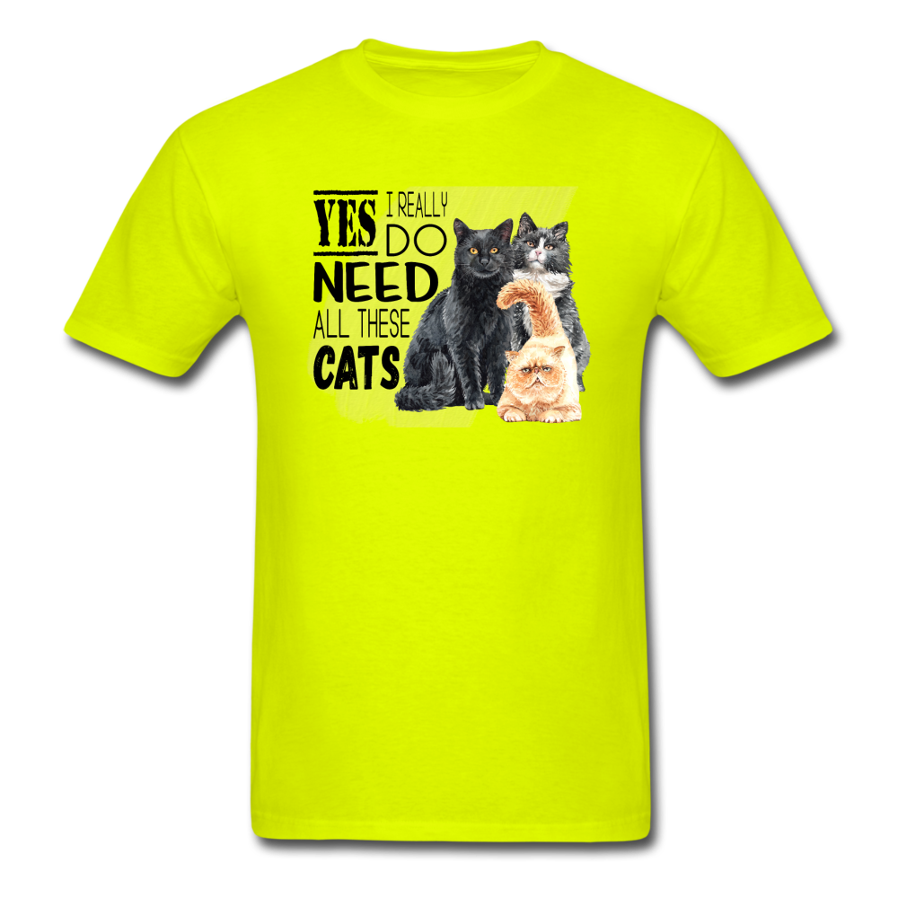 Yes I Need All These Cats - Unisex Classic T-Shirt - safety green