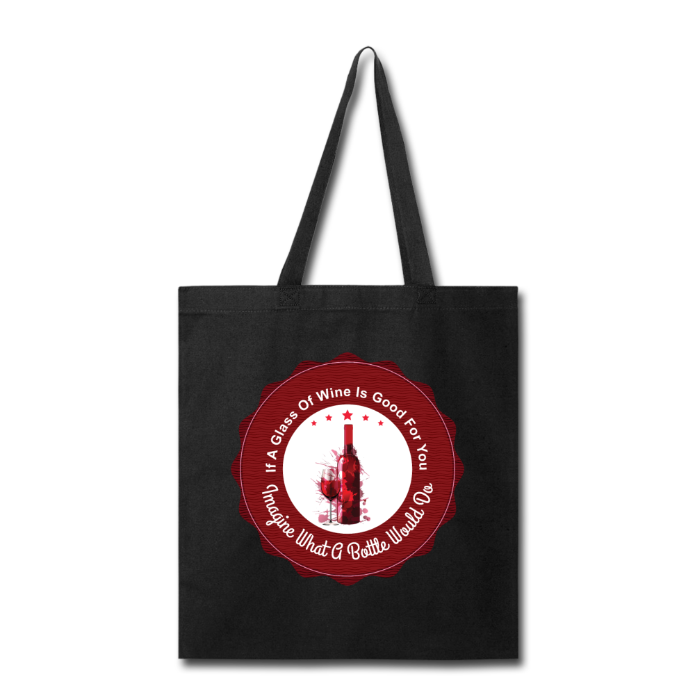 If A Glass Of Wine - Tote Bag - black