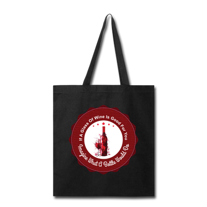 If A Glass Of Wine - Tote Bag - black