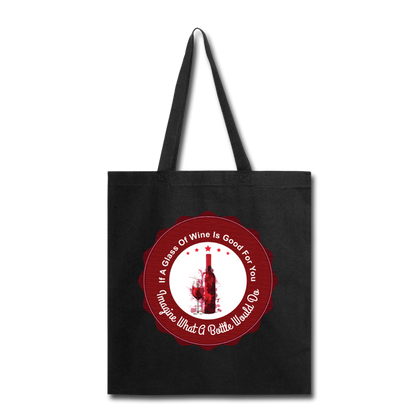 If A Glass Of Wine - Tote Bag - black