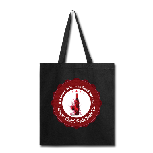 If A Glass Of Wine - Tote Bag - black