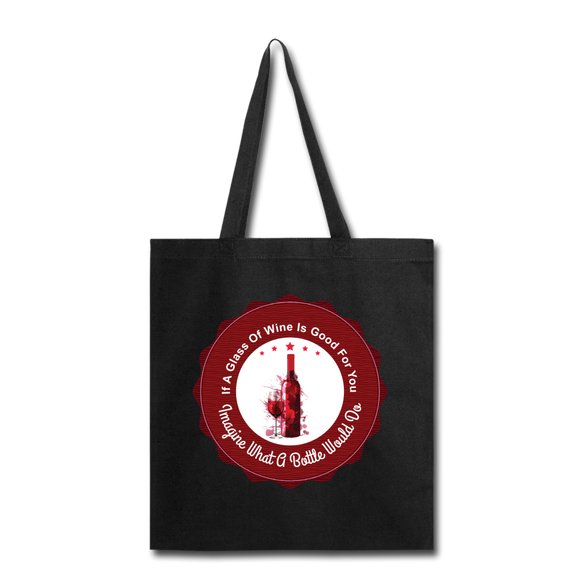 If A Glass Of Wine - Tote Bag - black