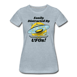 Easily Distracted - UFOs - Women’s Premium T-Shirt - heather ice blue