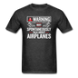 Warning Talk About Airplanes - Unisex Classic T-Shirt - heather black