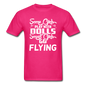 Some Girls Go Flying - Unisex Classic T-Shirt - fuchsia