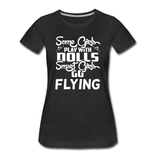 Some Girls Go Flying - Women’s Premium T-Shirt - black