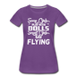 Some Girls Go Flying - Women’s Premium T-Shirt - purple