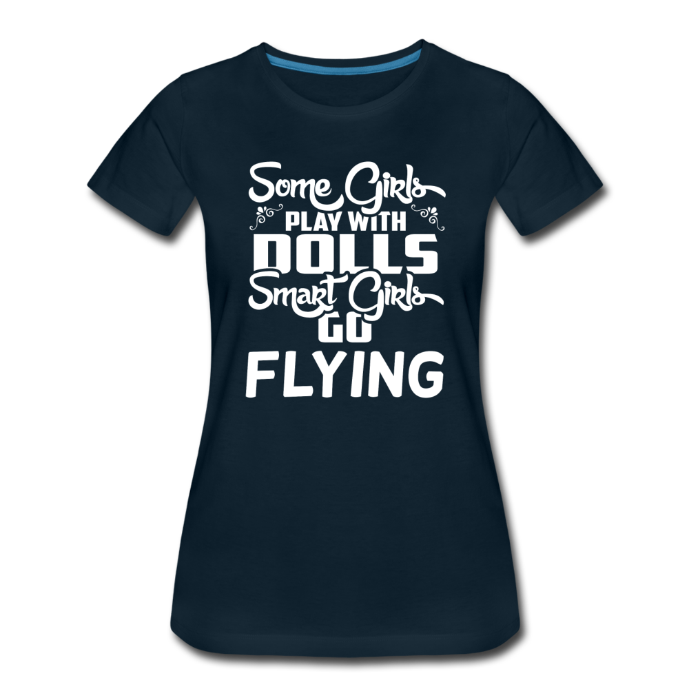 Some Girls Go Flying - Women’s Premium T-Shirt - deep navy