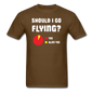 Should I Go Flying - Unisex Classic T-Shirt - brown