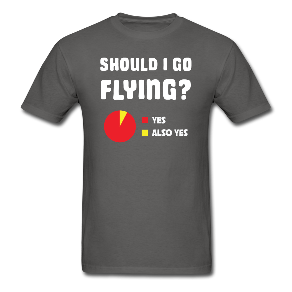 Should I Go Flying - Unisex Classic T-Shirt - charcoal