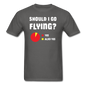 Should I Go Flying - Unisex Classic T-Shirt - charcoal