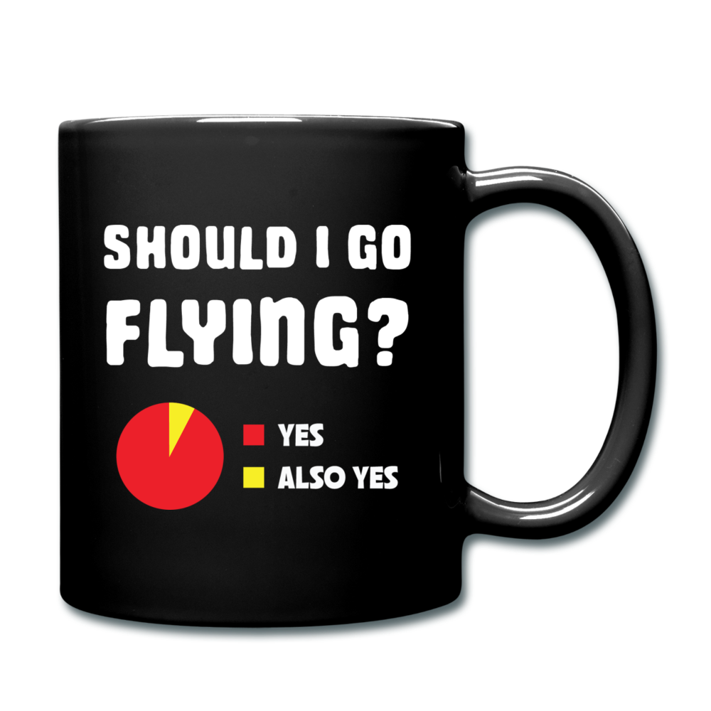 Should I Go Flying - Full Color Mug - black