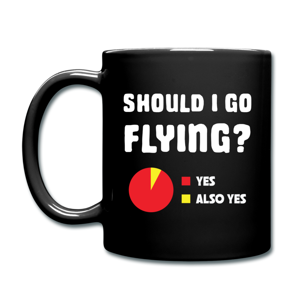 Should I Go Flying - Full Color Mug - black