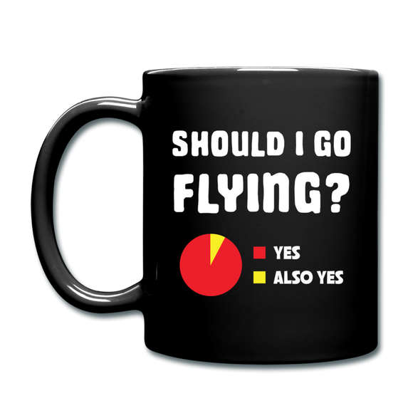 Should I Go Flying - Full Color Mug - black