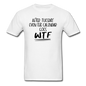 After Tuesday WTF - Unisex Classic T-Shirt - white