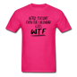 After Tuesday WTF - Unisex Classic T-Shirt - fuchsia