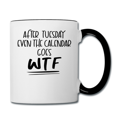 After Tuesday WTF - Contrast Coffee Mug - white/black