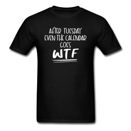 After Tuesday WTF - White - Unisex Classic T-Shirt - black