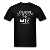 After Tuesday WTF - White - Unisex Classic T-Shirt - black