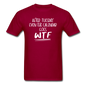 After Tuesday WTF - White - Unisex Classic T-Shirt - dark red