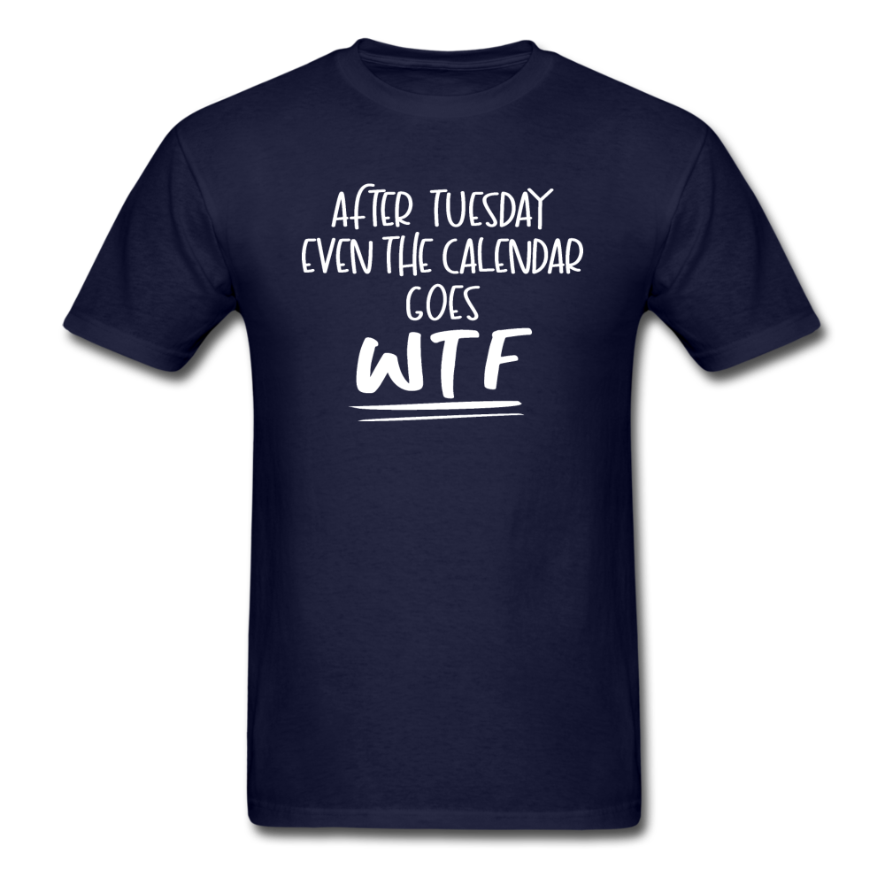 After Tuesday WTF - White - Unisex Classic T-Shirt - navy