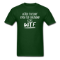 After Tuesday WTF - White - Unisex Classic T-Shirt - forest green