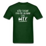 After Tuesday WTF - White - Unisex Classic T-Shirt - forest green