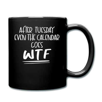 After Tuesday WTF - White - Full Color Mug - black